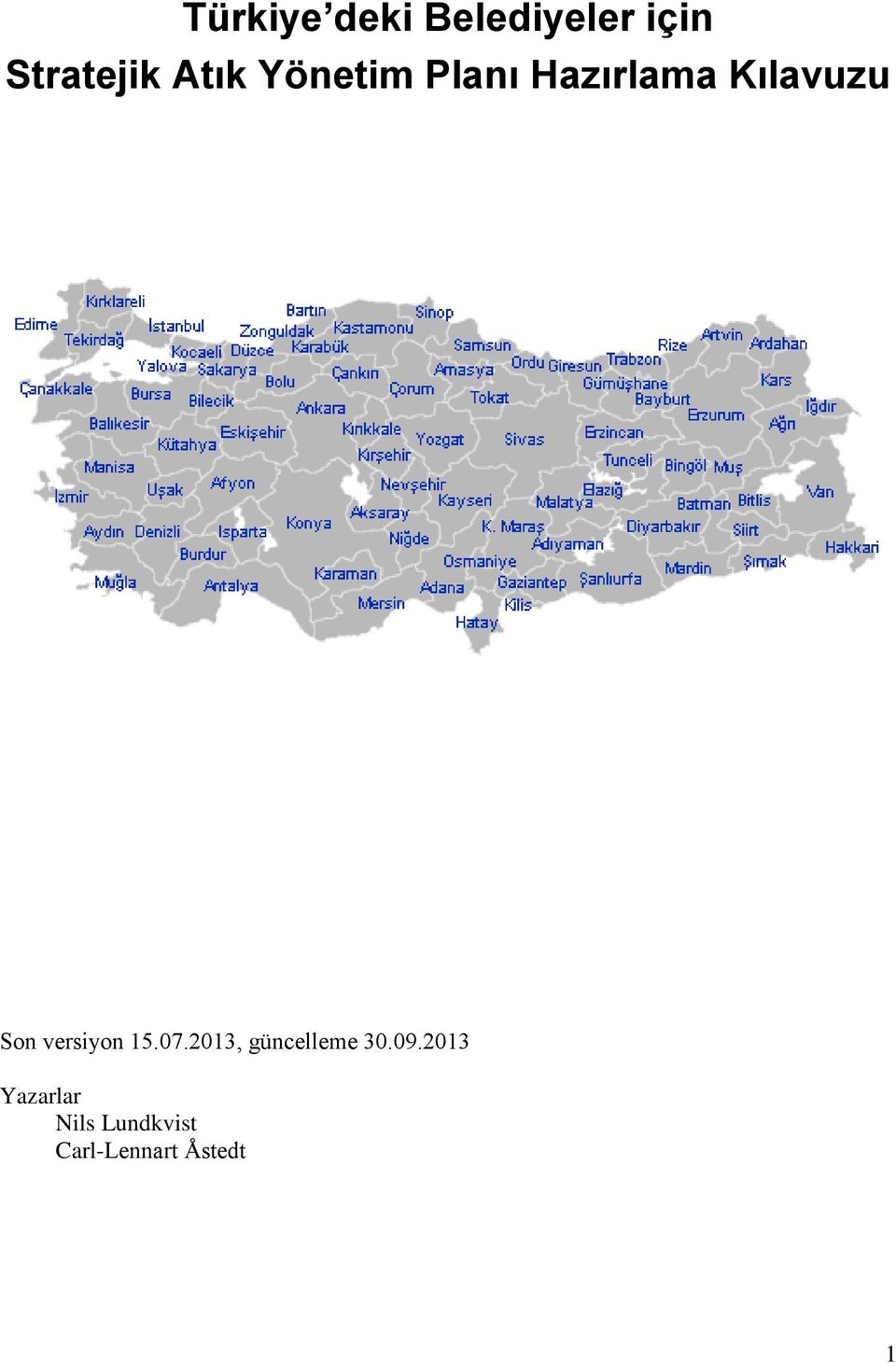 versiyon 15.07.2013, güncelleme 30.09.