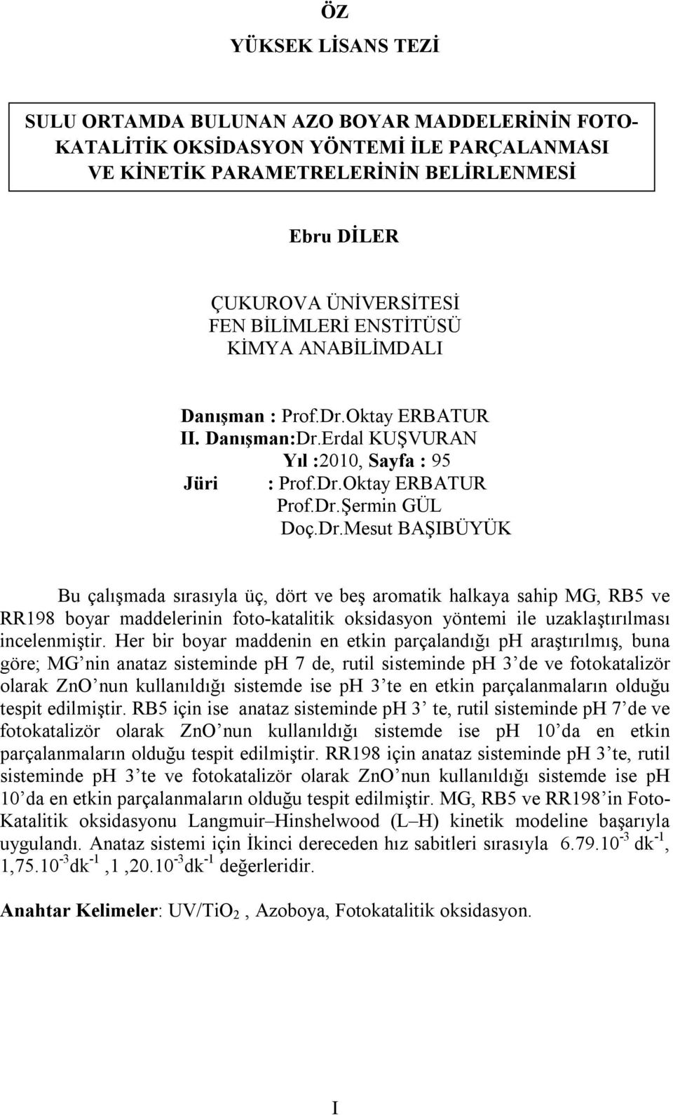 Oktay ERBATUR II. Danışman:Dr.