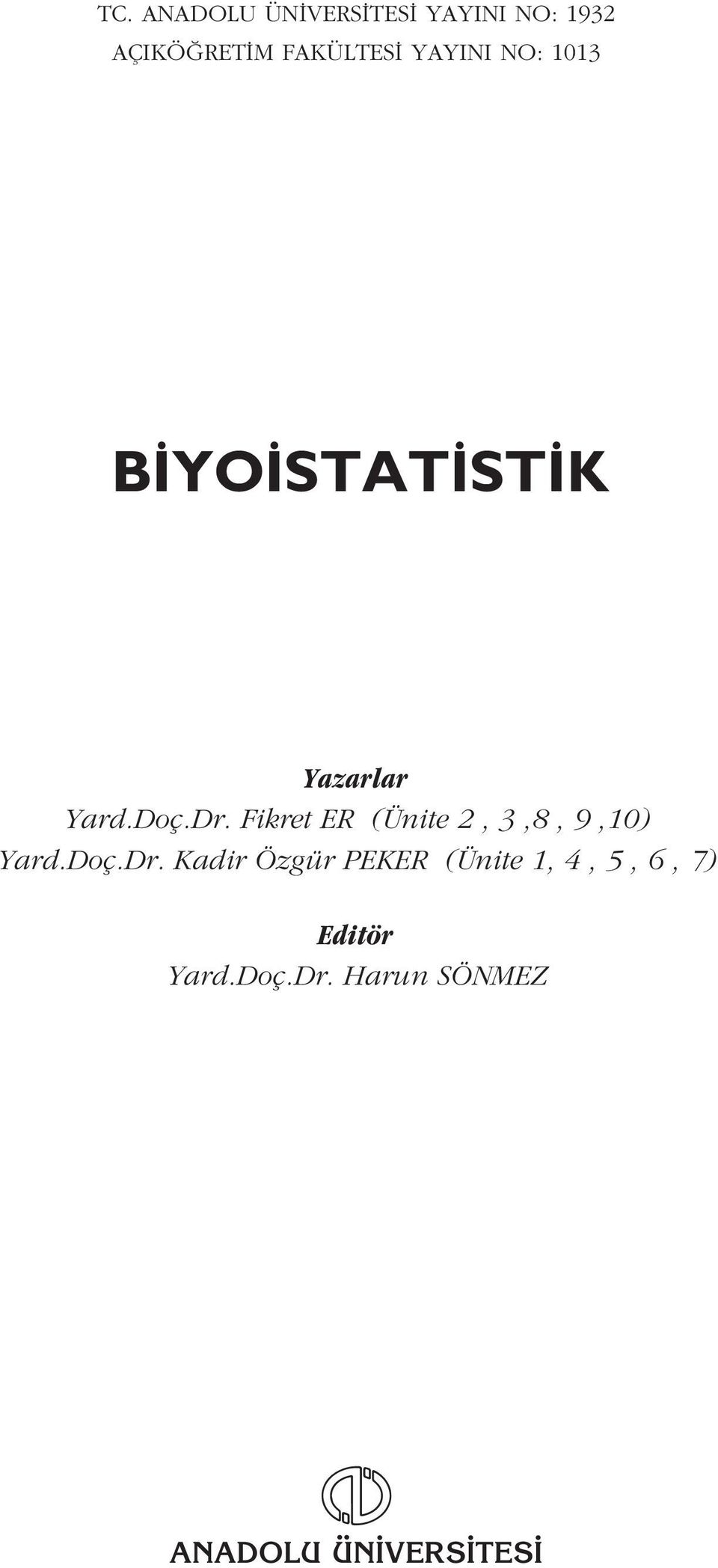 Fikret ER (Ünite, 3,8, 9,10) Yard.Doç.Dr.