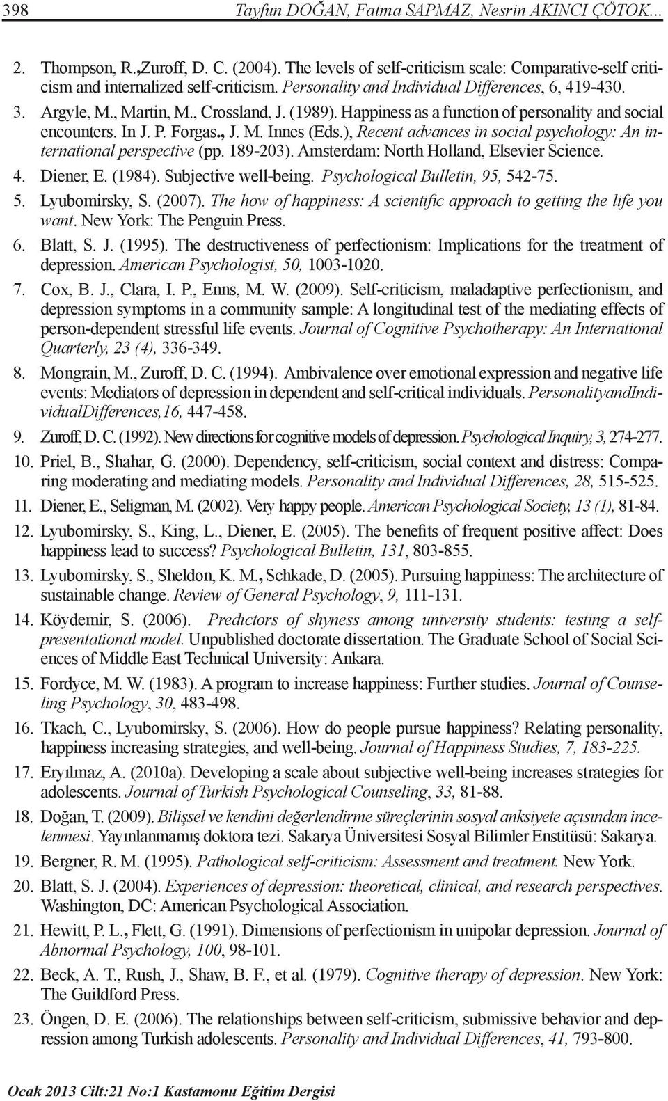 ), Recent advances in social psychology: An international perspective (pp. 189-203). Amsterdam: North Holland, Elsevier Science. 4. Diener, E. (1984). Subjective well-being.