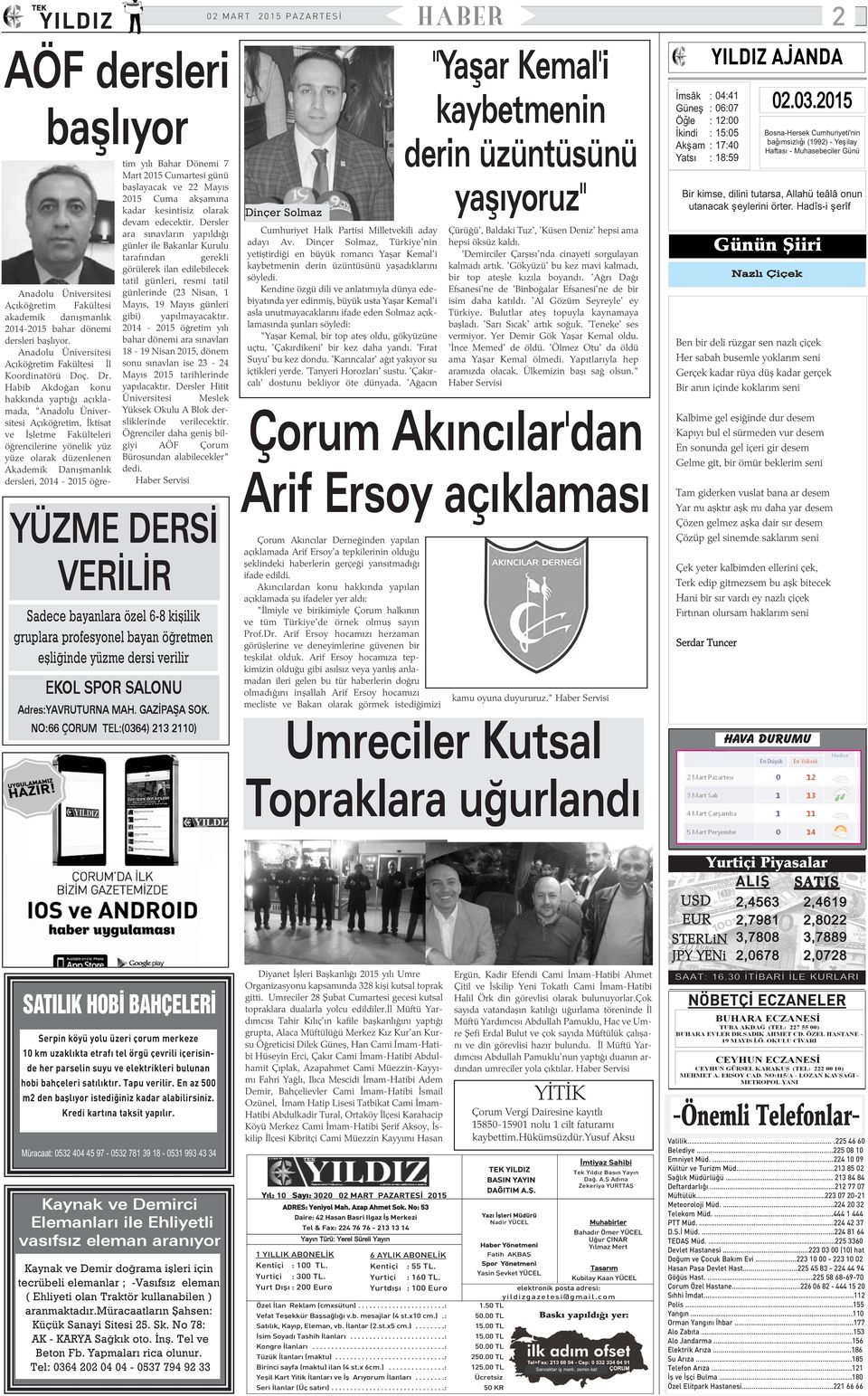 Habib Akdoðan konu hakkýnda yaptýðý açýklamada, "Anadolu Üniversitesi Açýköðretim, Ýktisat ve Ýþletme Fakülteleri öðrencilerine yönelik yüz yüze olarak düzenlenen Akademik Danýþmanlýk dersleri,