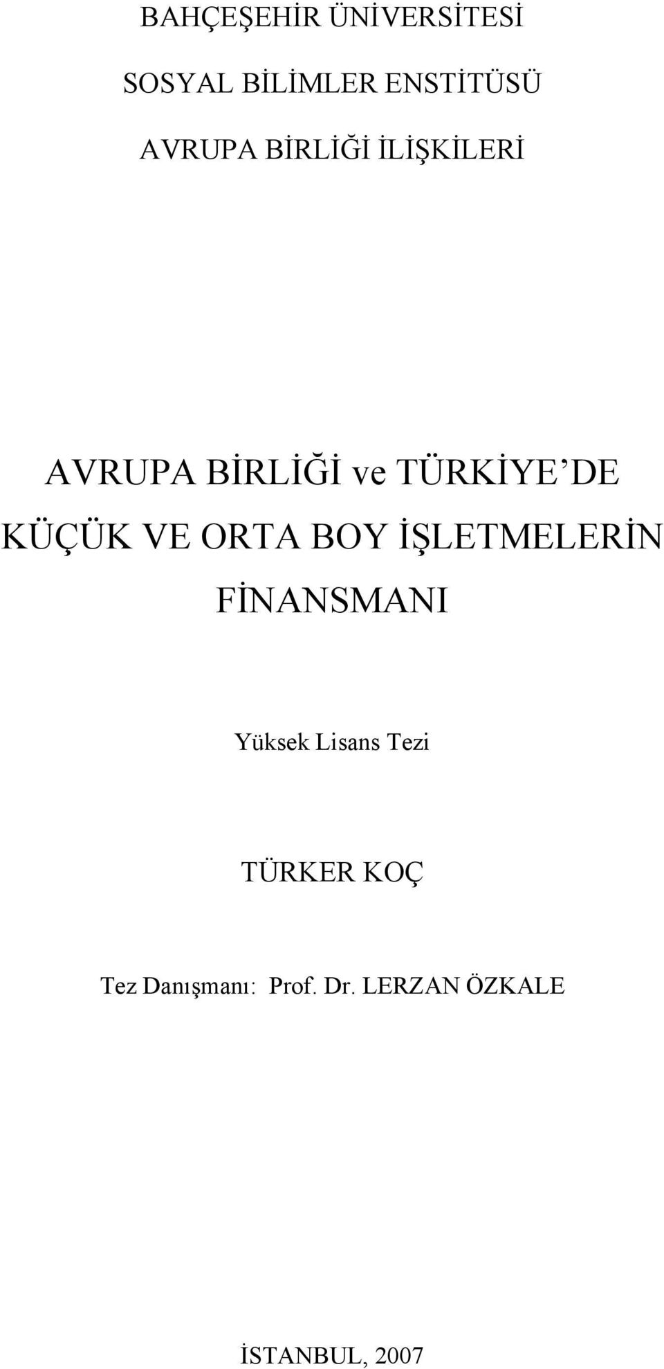 ORTA BOY İŞLETMELERİN FİNANSMANI Yüksek Lisans Tezi