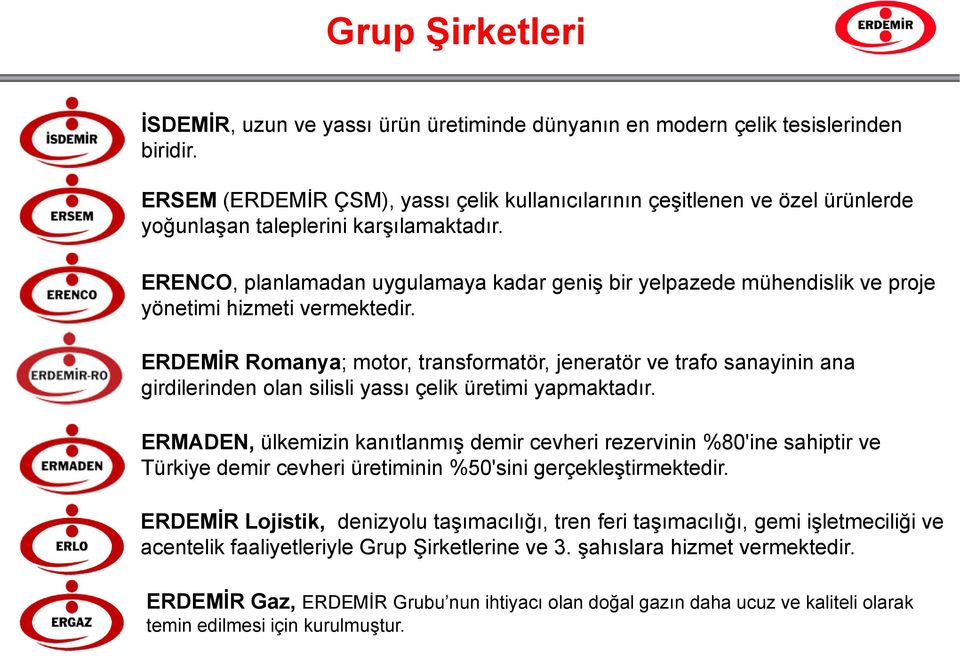 ERENCO, planlamadan uygulamaya kadar geniş bir yelpazede mühendislik ve proje yönetimi hizmeti vermektedir.