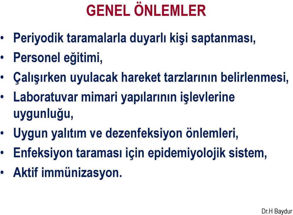 mimari yapılarının işlevlerine uygunluğu, Uygun yalıtım ve dezenfeksiyon