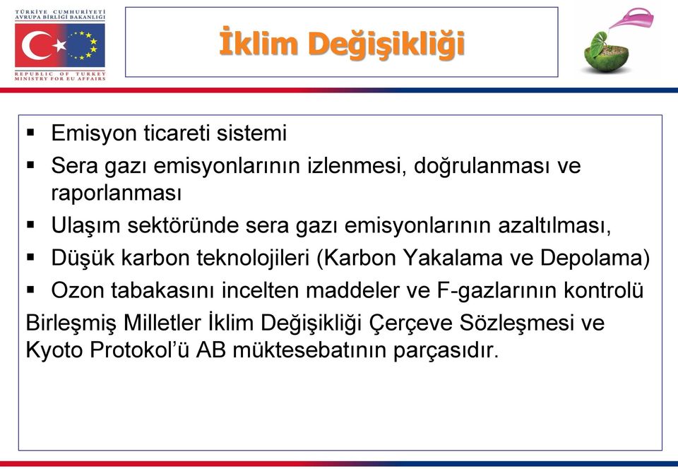 (Karbon Yakalama ve Depolama) Ozon tabakasını incelten maddeler ve F-gazlarının kontrolü