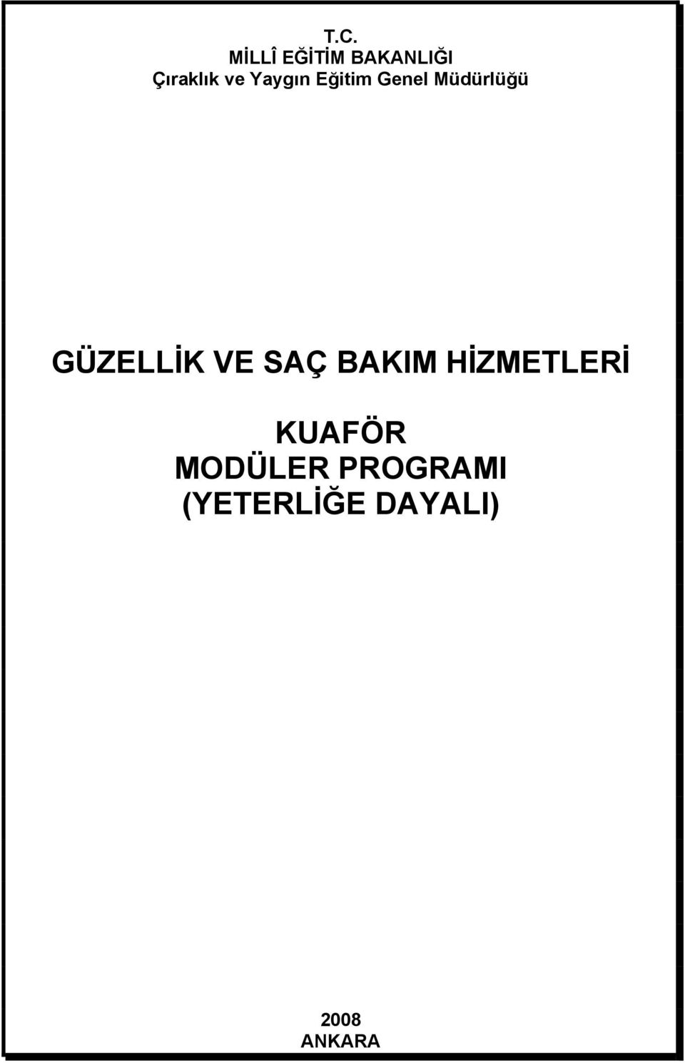 VE SAÇ BAKIM HİZMETLERİ KUAFÖR MODÜLER