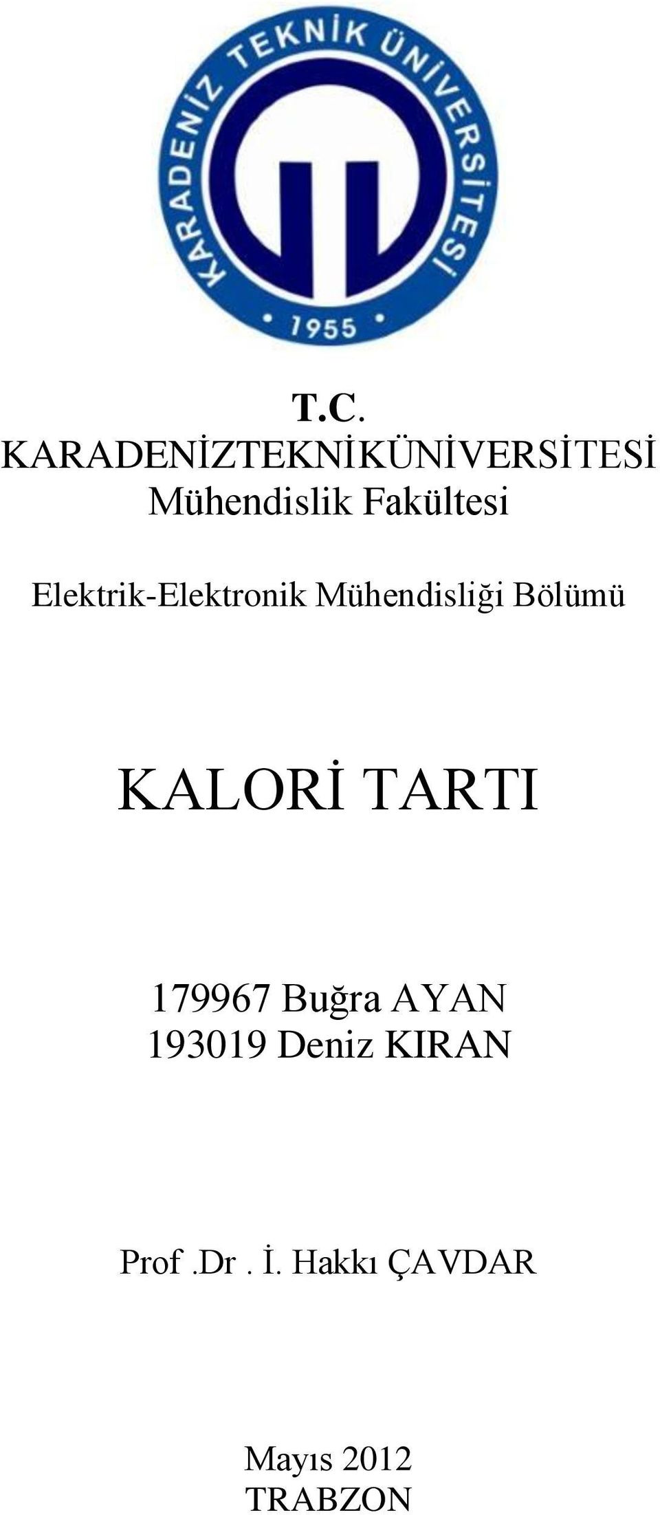 Bölümü KALORİ TARTI 179967 Buğra AYAN 193019