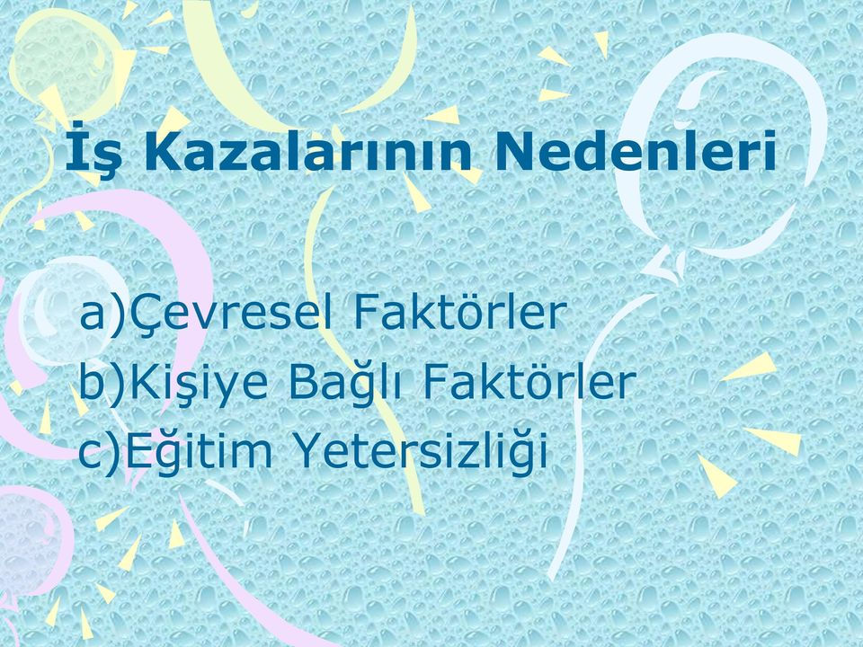 Faktörler b)kişiye