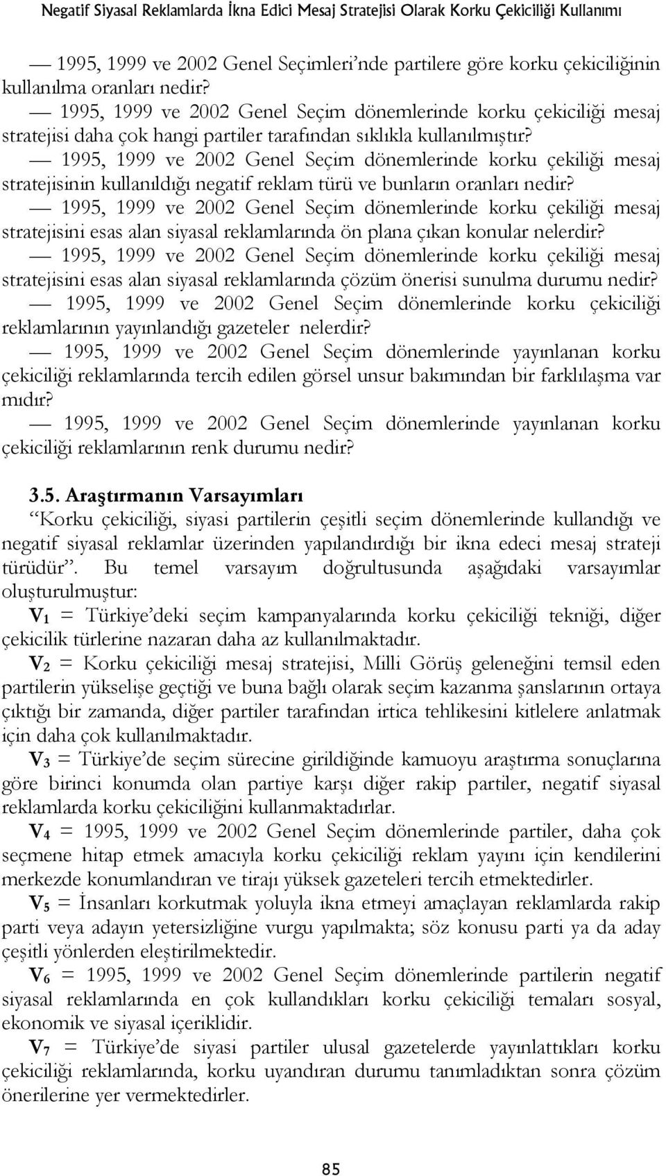 1995, 1999 ve 2002 Genel Seçim dönemlerinde korku çekiliği mesaj stratejisinin kullanıldığı negatif reklam türü ve bunların oranları nedir?