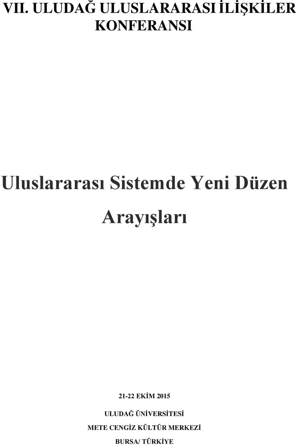 Düzen Arayışları 21-22 EKİM 2015 ULUDAĞ