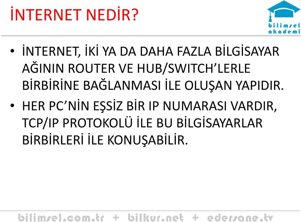 HUB/SWITCH LERLE BİRBİRİNE BAĞLANMASI İLE OLUŞAN YAPIDIR.