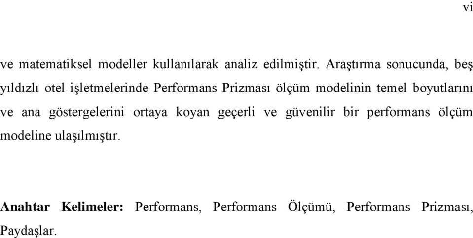 modelinin temel boyutlarını ve ana göstergelerini ortaya koyan geçerli ve güvenilir bir