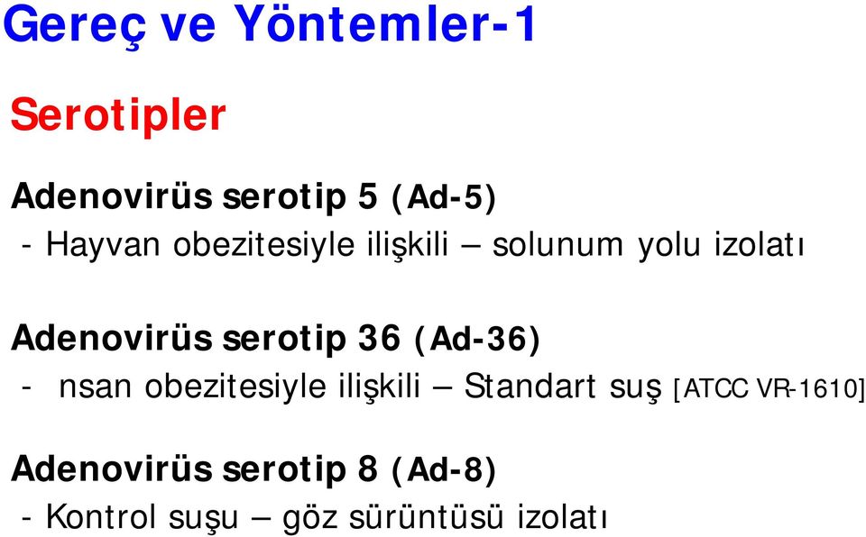 serotip 36 (Ad-36) - İnsan obezitesiyle ilişkili Standart suş