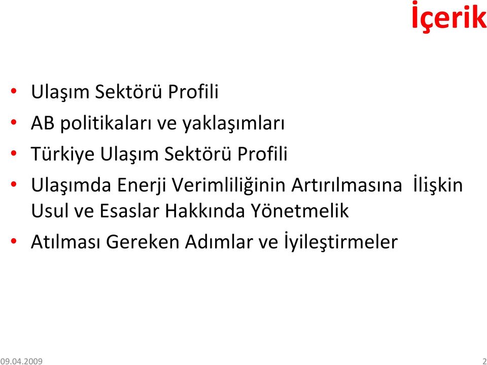 Verimliliğinin Artırılmasına İlişkin Usul ve Esaslar