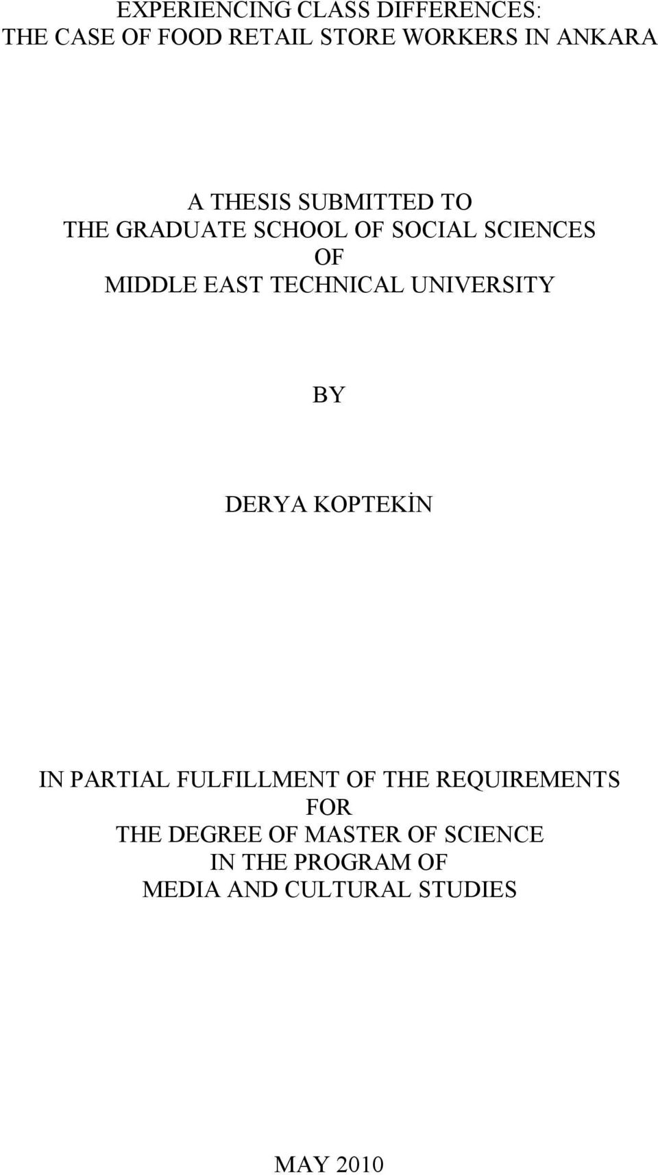 TECHNICAL UNIVERSITY BY DERYA KOPTEKİN IN PARTIAL FULFILLMENT OF THE REQUIREMENTS