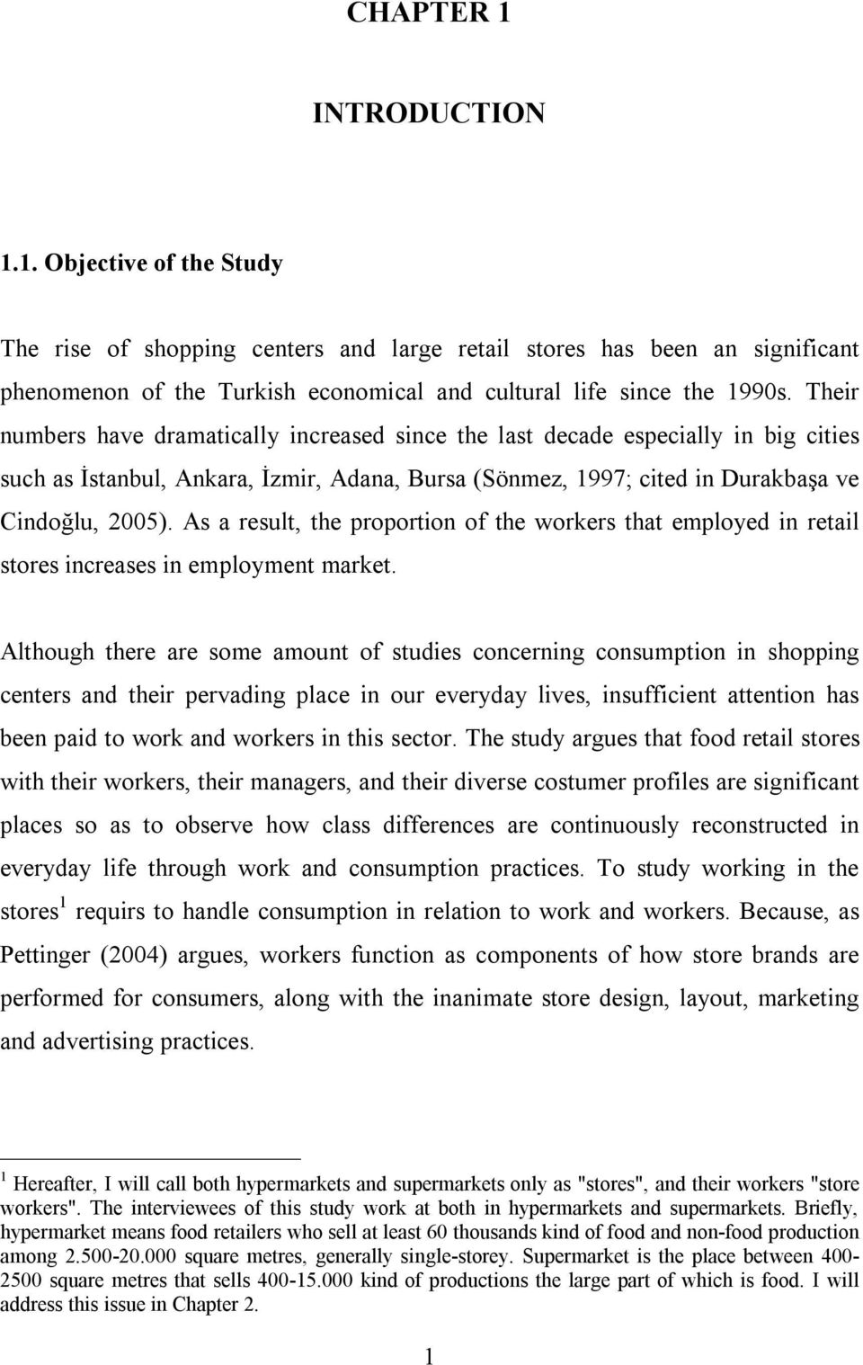 As a result, the proportion of the workers that employed in retail stores increases in employment market.