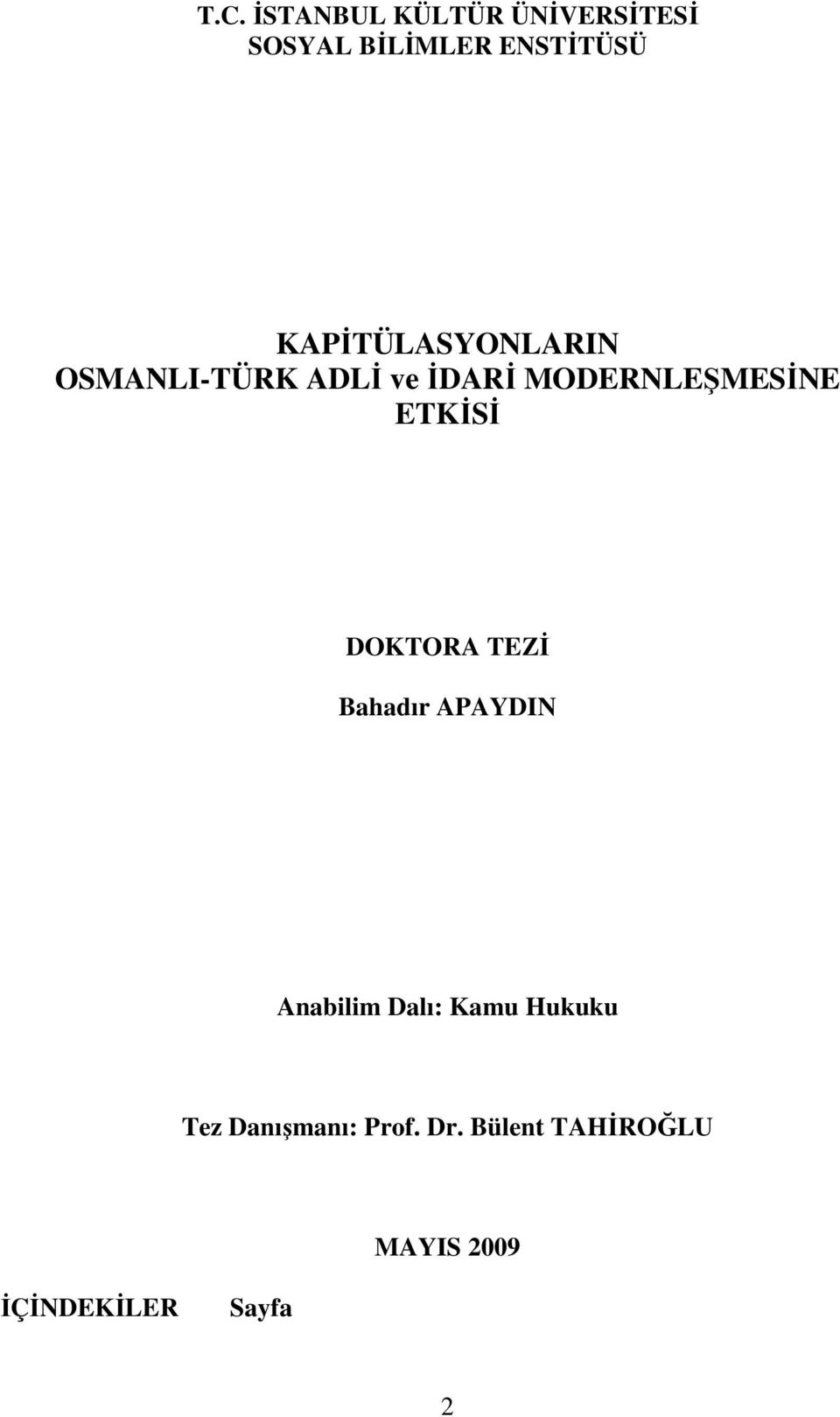 ETKİSİ DOKTORA TEZİ Bahadır APAYDIN Anabilim Dalı: Kamu Hukuku