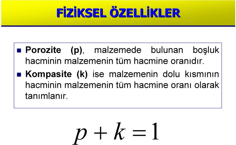 Kompasite (k) ise malzemenin dolu kısmının