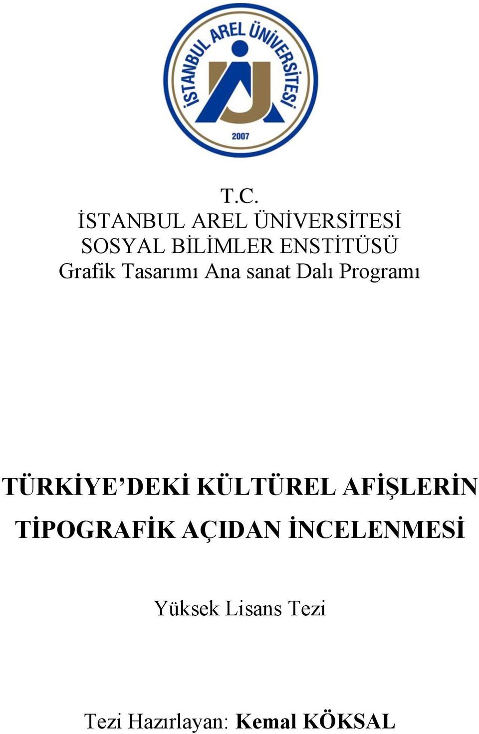 TÜRKİYE DEKİ KÜLTÜREL AFİŞLERİN TİPOGRAFİK AÇIDAN