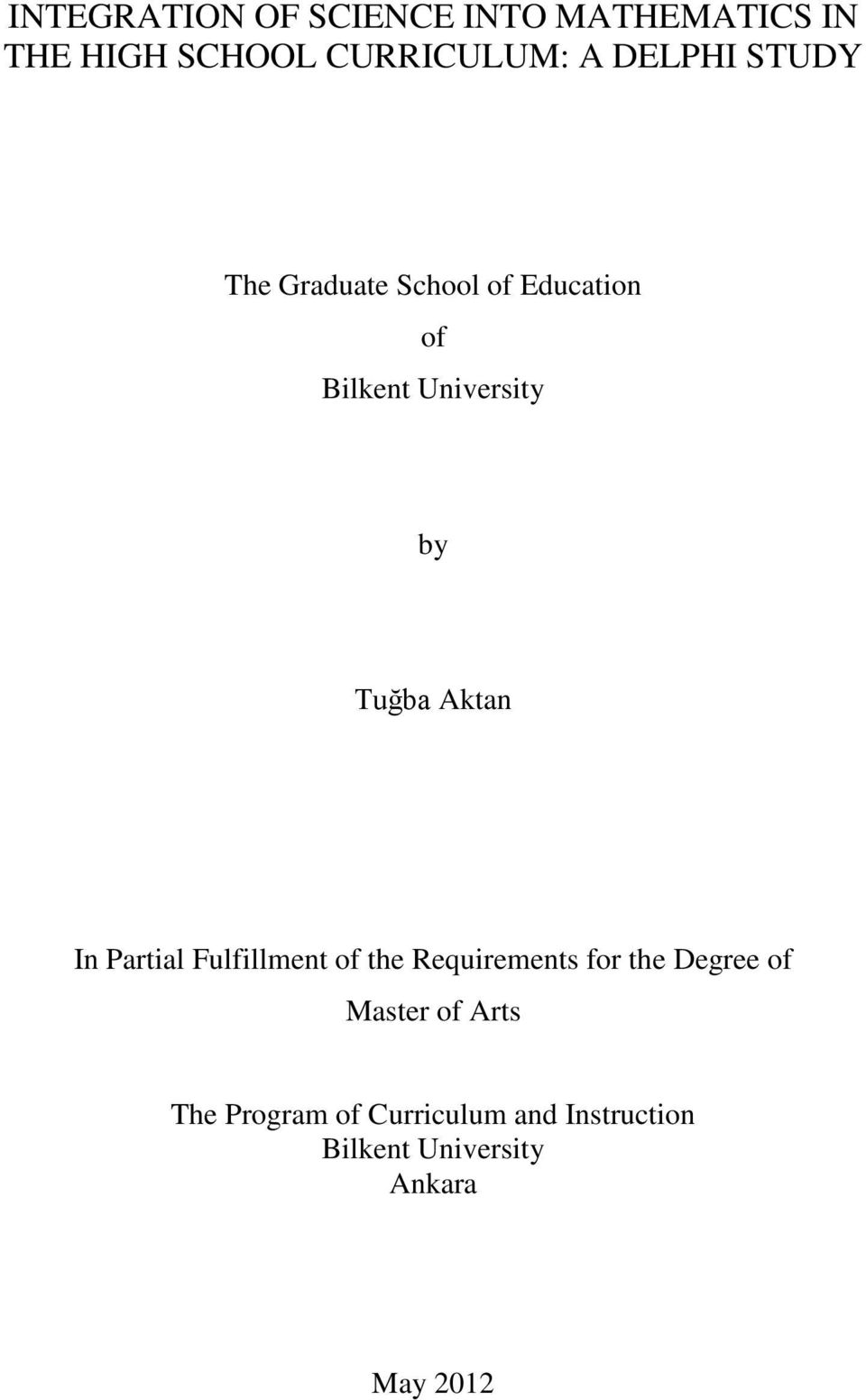 Aktan In Partial Fulfillment of the Requirements for the Degree of Master of