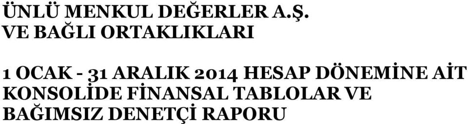 ARALIK 2014 HESAP DÖNEMİNE AİT