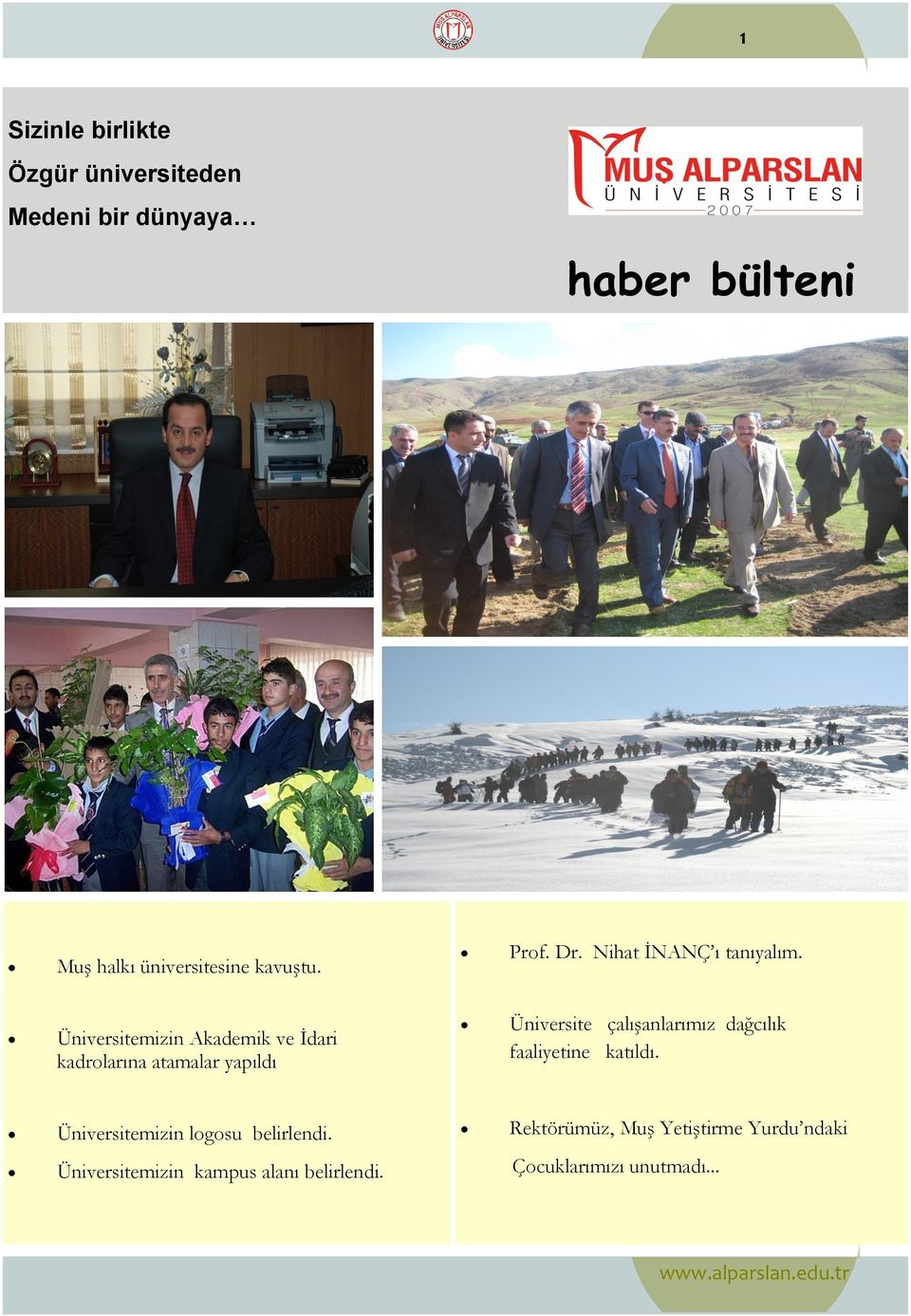 Üniversitemizin Akademik ve İdari kadrolarına atamalar yapıldı Üniversite çalışanlarımız dağcılık