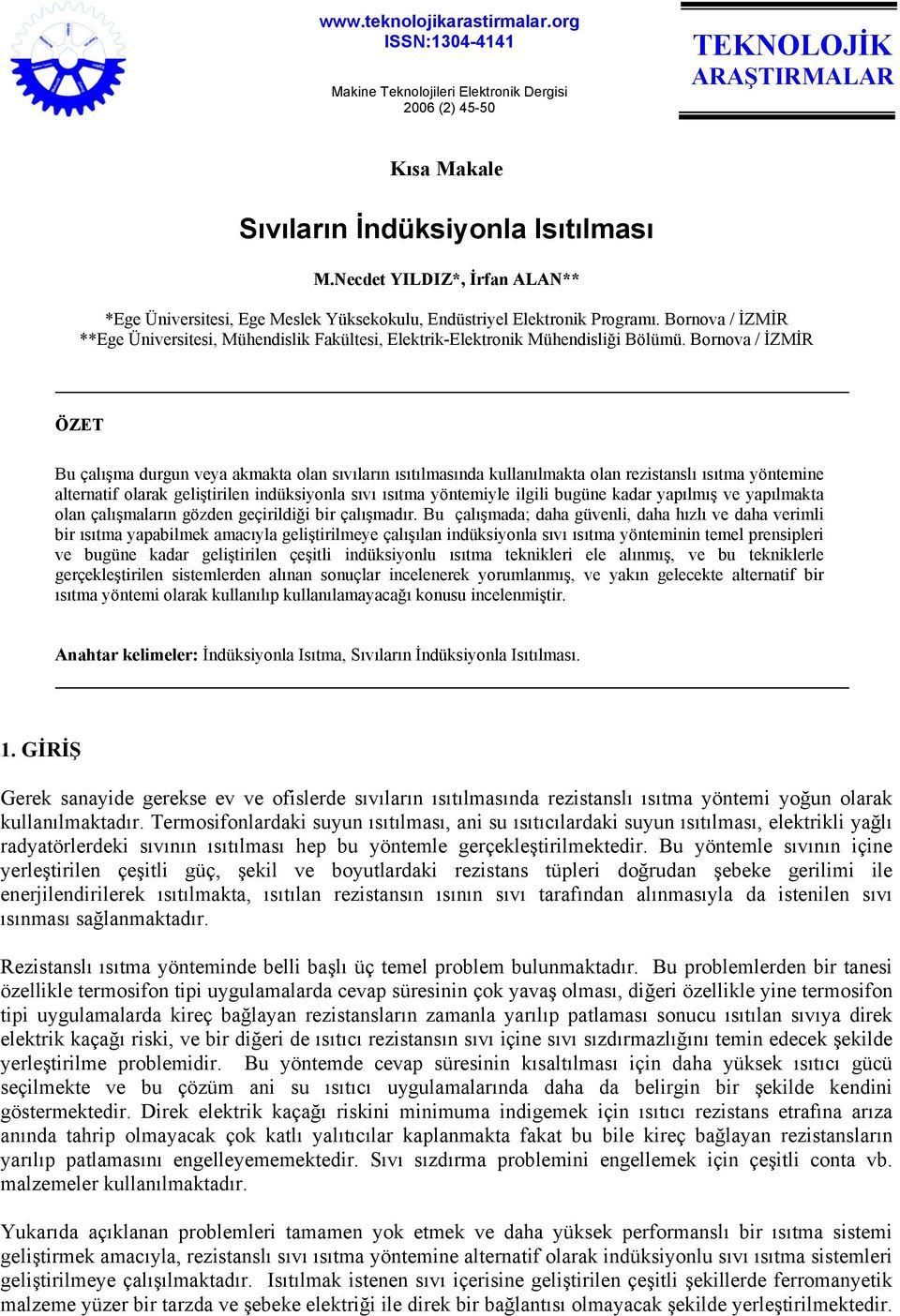 Bornova / İZMİR **Ege Üniversitesi, Mühendislik Fakültesi, Elektrik-Elektronik Mühendisliği Bölümü.