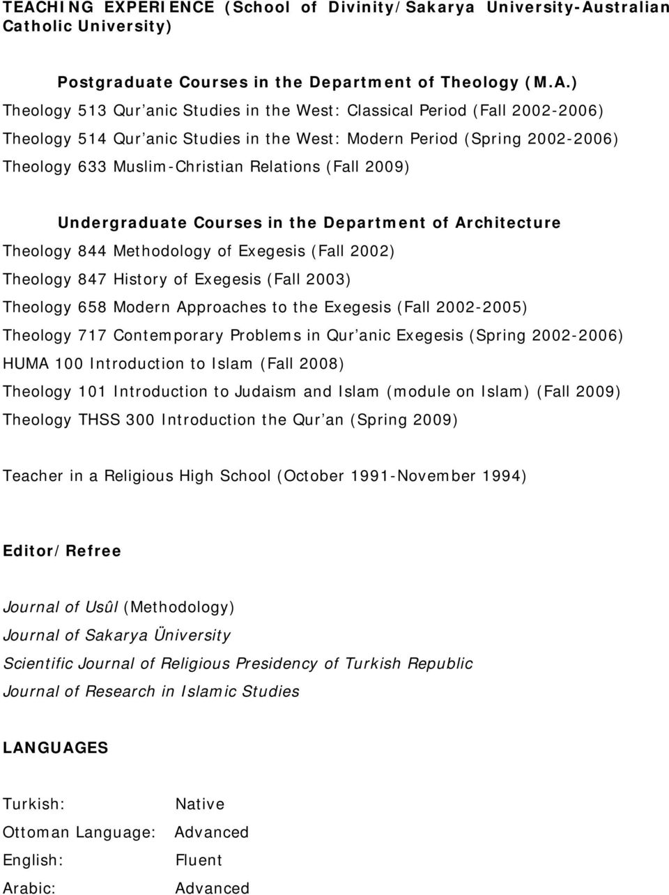 Department of Architecture Theology 844 Methodology of Exegesis (Fall 2002) Theology 847 History of Exegesis (Fall 2003) Theology 658 Modern Approaches to the Exegesis (Fall 2002-2005) Theology 717
