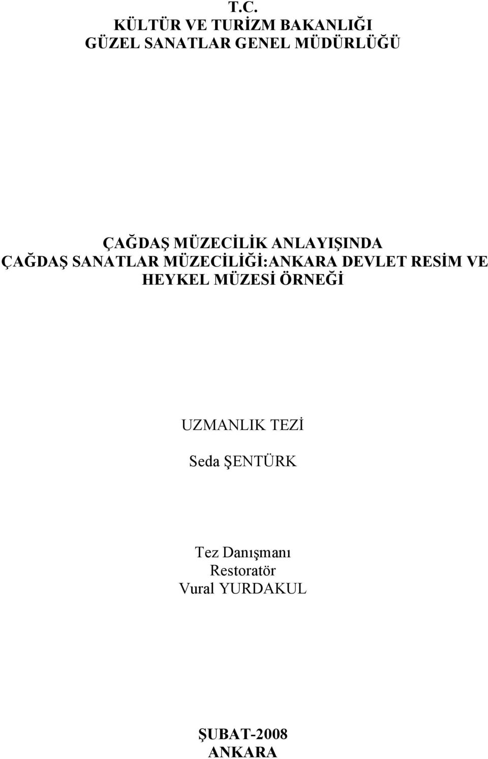 MÜZECİLİĞİ:ANKARA DEVLET RESİM VE HEYKEL MÜZESİ ÖRNEĞİ