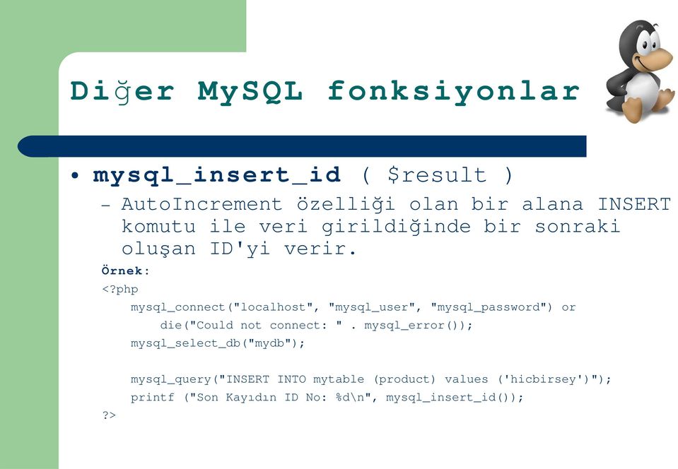 php mysql_connect("localhost", "mysql_user", "mysql_password") or die("could not connect: ".