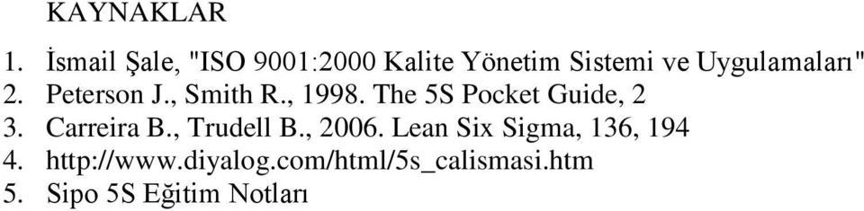 Uygulamaları" 2. Peterson J., Smith R., 1998.