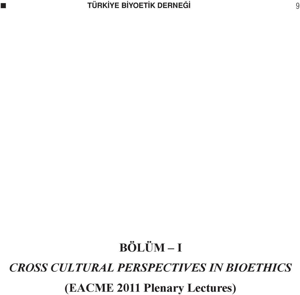 PERSPECTIVES IN BIOETHICS