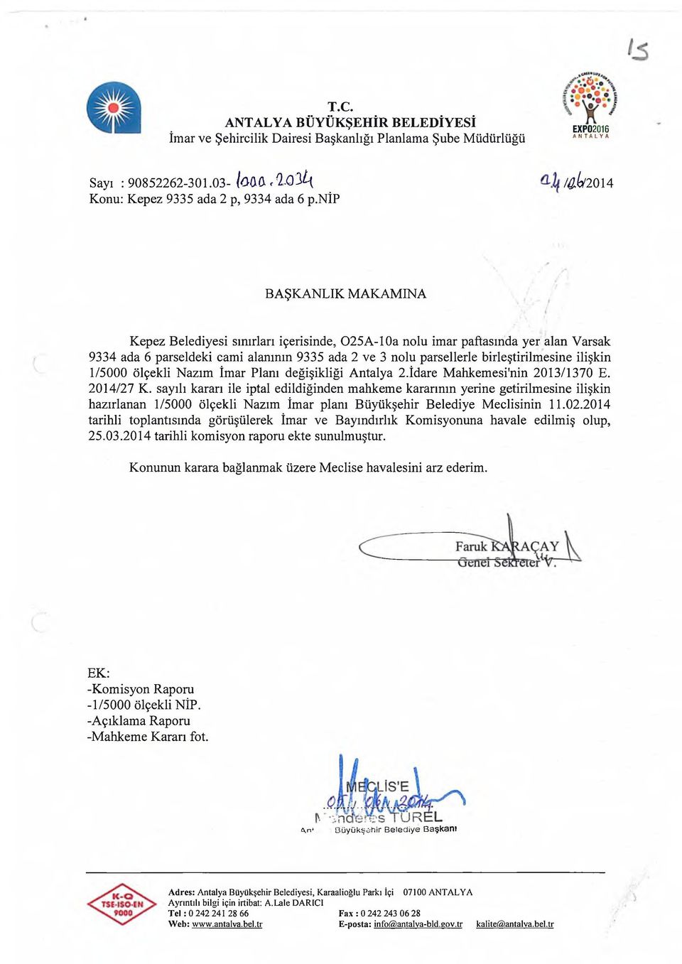 birleştirilmesine ilişkin 1/5000 ölçekli Nazım İmar Planı değişikliği Antalya 2.İdare Mahkemesi'nin 2013/1370 E. 2014/27 K.