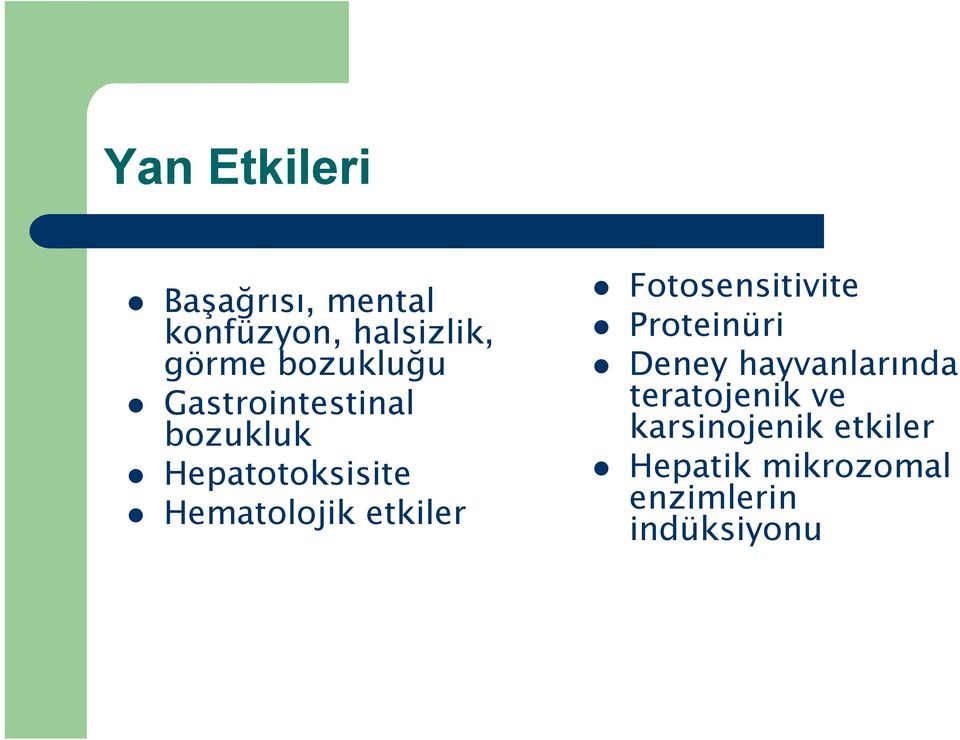 etkiler Fotosensitivite Proteinüri Deney hayvanlarında