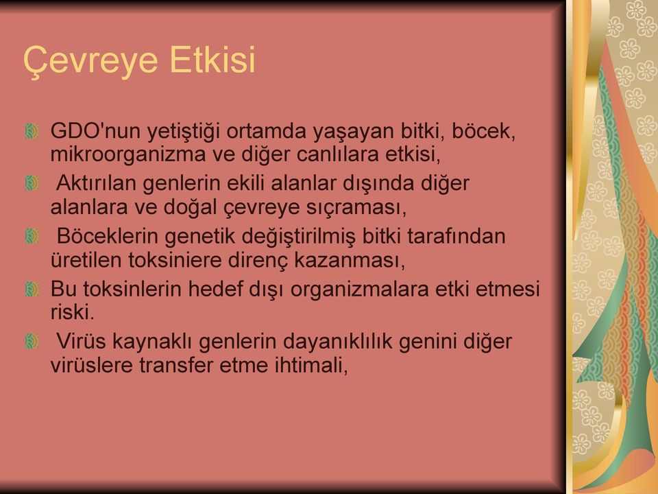 Böceklerin genetik değiştirilmiş bitki tarafından üretilen toksiniere direnç kazanması,!