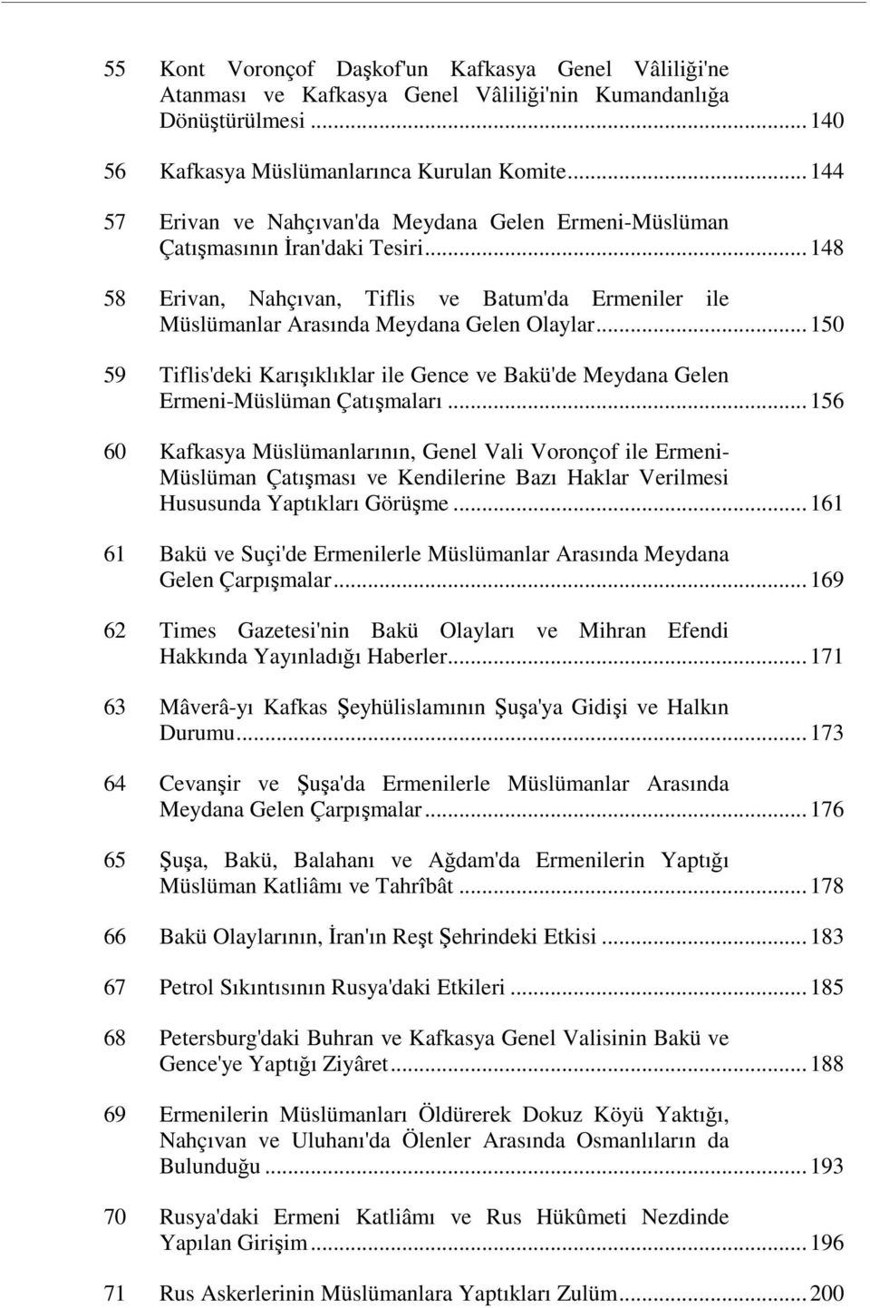 ..150 59 Tiflis'deki Karışıklıklar ile Gence ve Bakü'de Meydana Gelen Ermeni-Müslüman Çatışmaları.