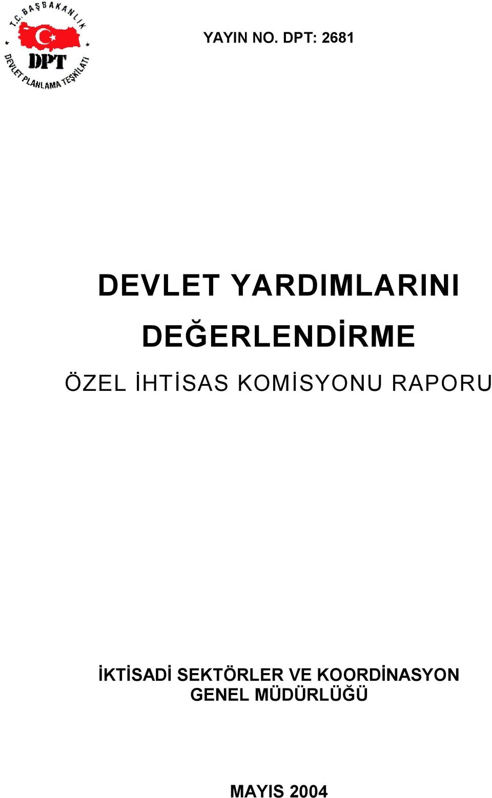 DEĞERLENDİRME ÖZEL İHTİSAS KOMİSYONU