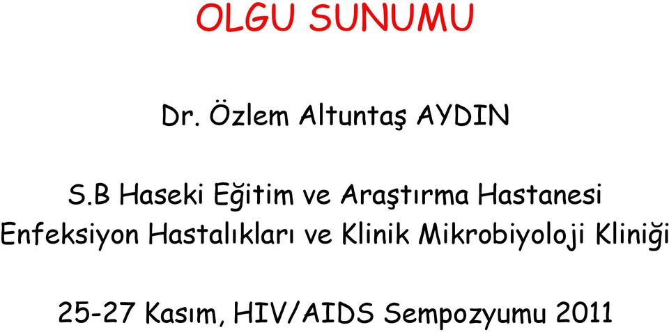 Enfeksiyon Hastalıkları ve Klinik