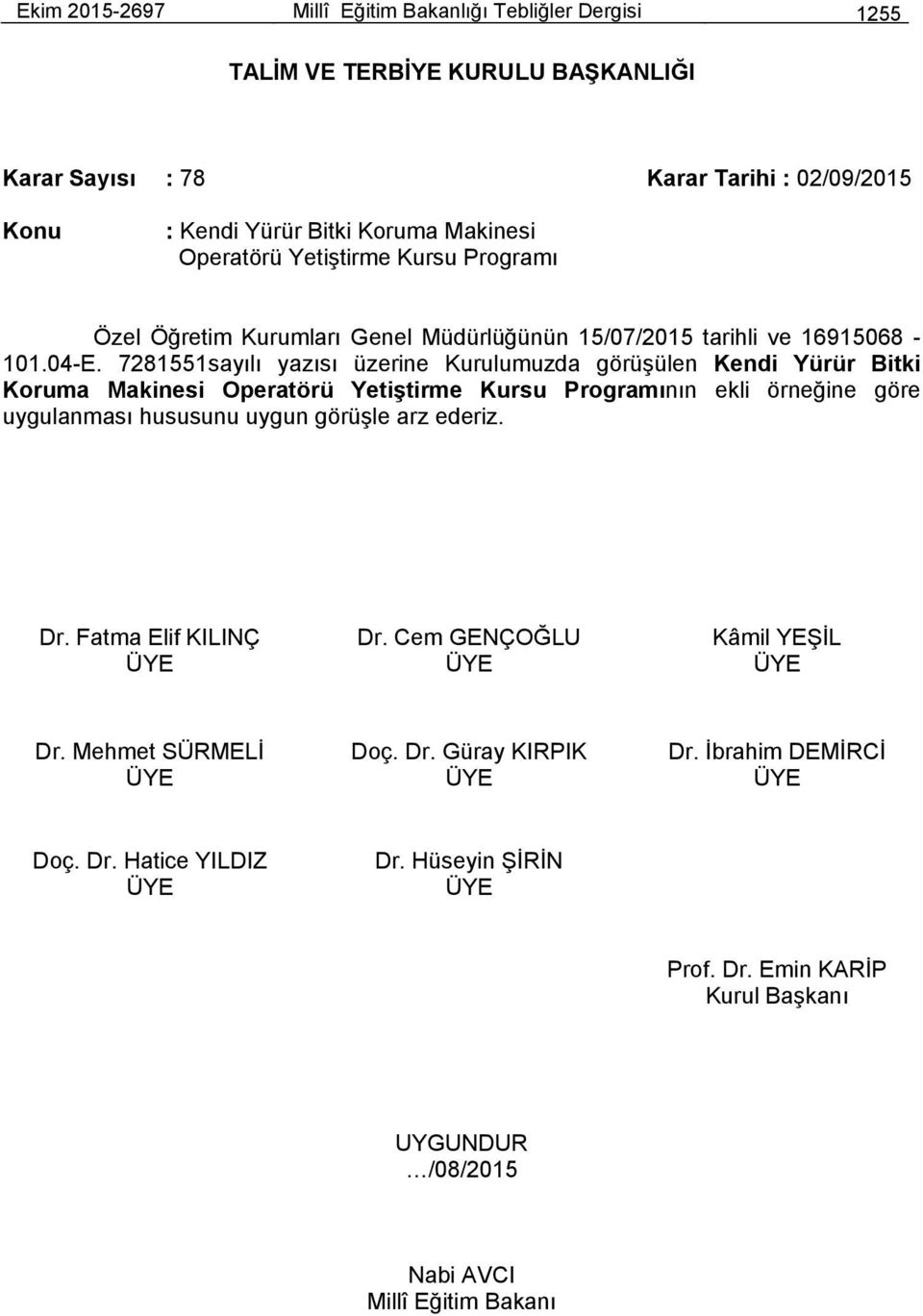 15/07/2015 tarihli ve 16915068-101.04-E.