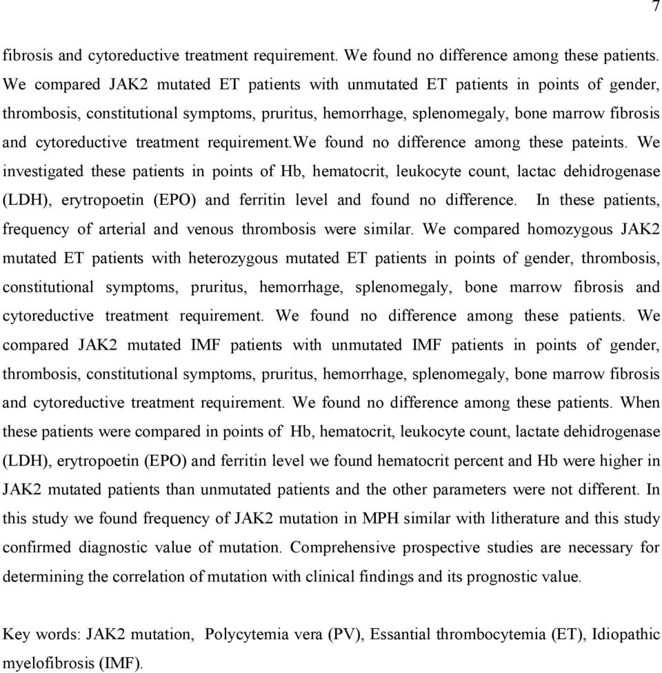 treatment requirement.we found no difference among these pateints.