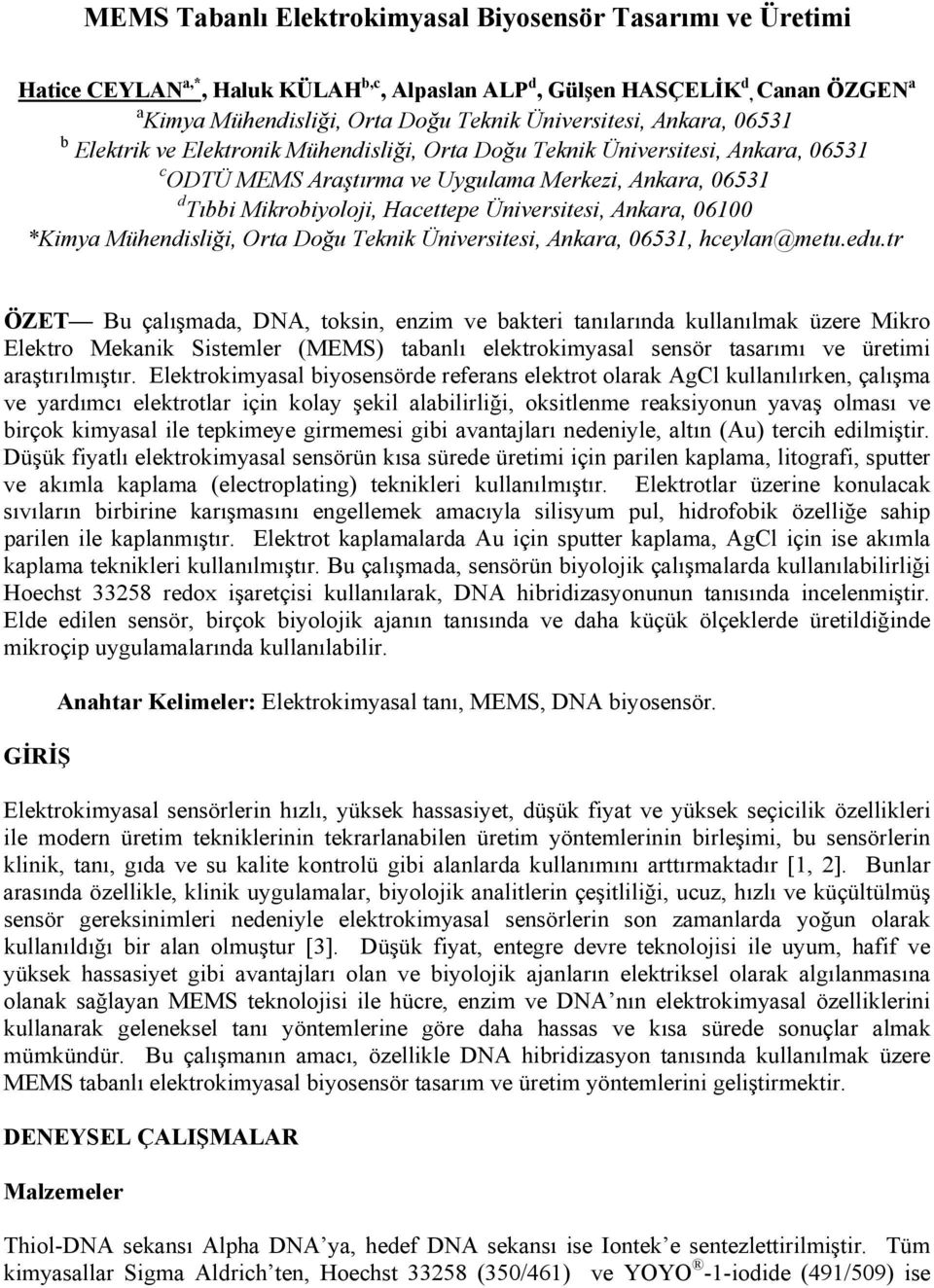 Üniversitesi, Ankara, 06100 *Kimya Mühendisliği, Orta Doğu Teknik Üniversitesi, Ankara, 06531, hceylan@metu.edu.