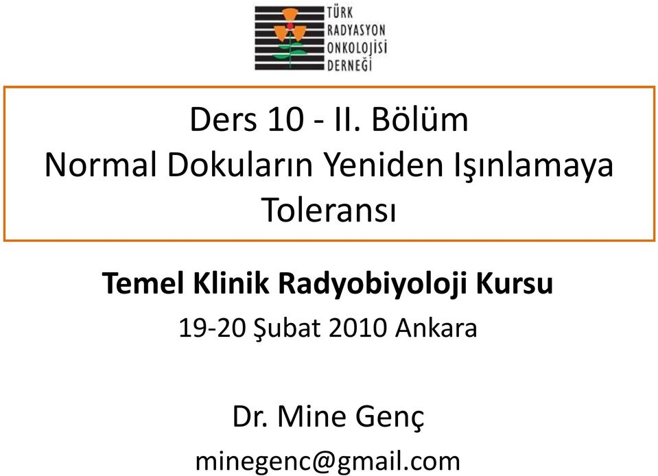 Işınlamaya Toleransı Temel Klinik