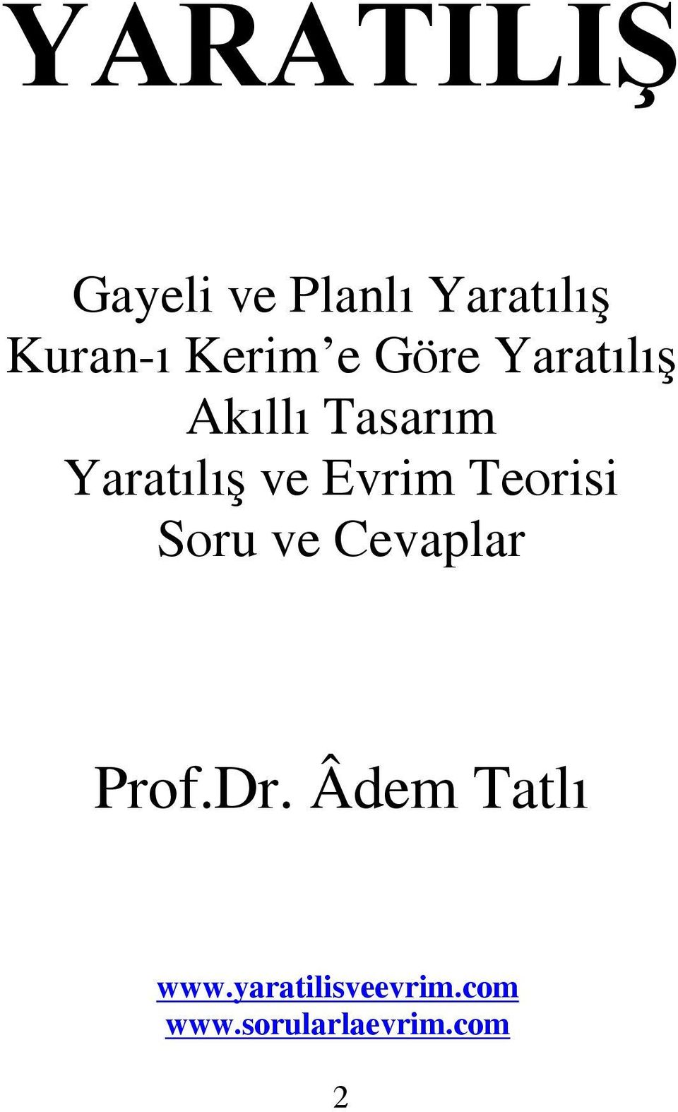 ve Evrim Teorisi Soru ve Cevaplar Prof.Dr.