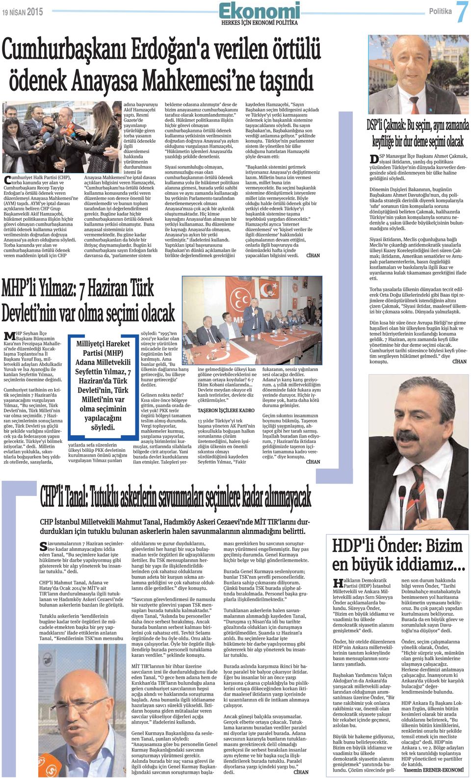 AYM ye iptal davası açtıklarını beliren CHP Grup Başkanvekili Akif Hamzaçebi, hükümet politikasına ilişkin hiçbir görevi olmayan cumhurbaşkanına örtülü ödenek kullanma yetkisi verilmesinin doğrudan