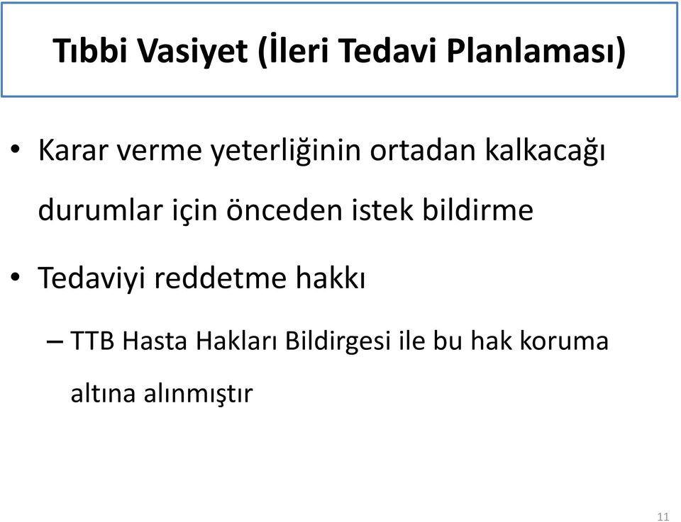 istek bildirme Tedaviyi reddetme hakkı TTB Hasta