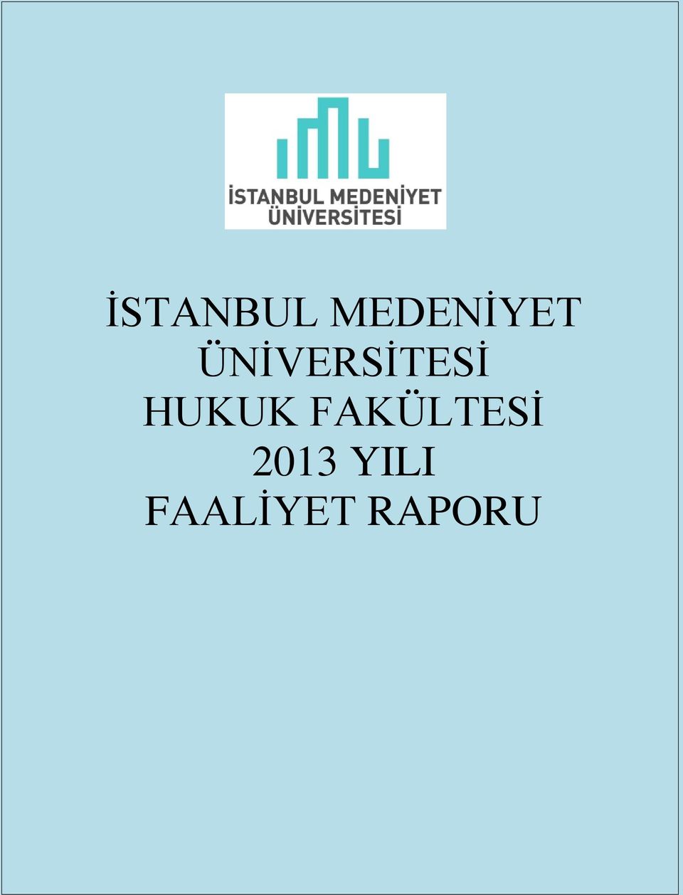 FAKÜLTESİ 2013