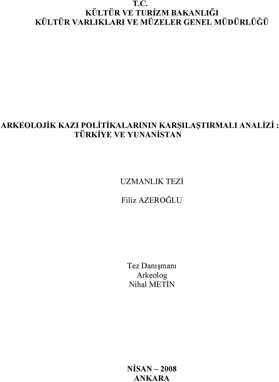 KARŞILAŞTIRMALI ANALİZİ : TÜRKİYE VE YUNANİSTAN UZMANLIK