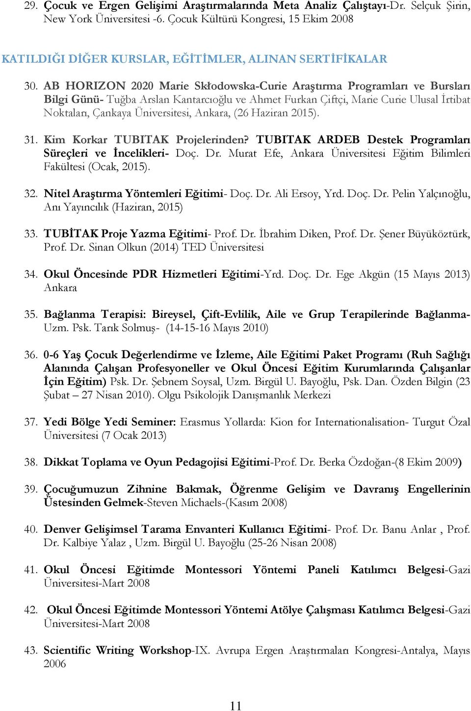 AB HORIZON 2020 Marie Skłodowska-Curie Araştırma Programları ve Bursları Bilgi Günü- Tuğba Arslan Kantarcıoğlu ve Ahmet Furkan Çiftçi, Marie Curie Ulusal İrtibat Noktaları, Çankaya Üniversitesi,