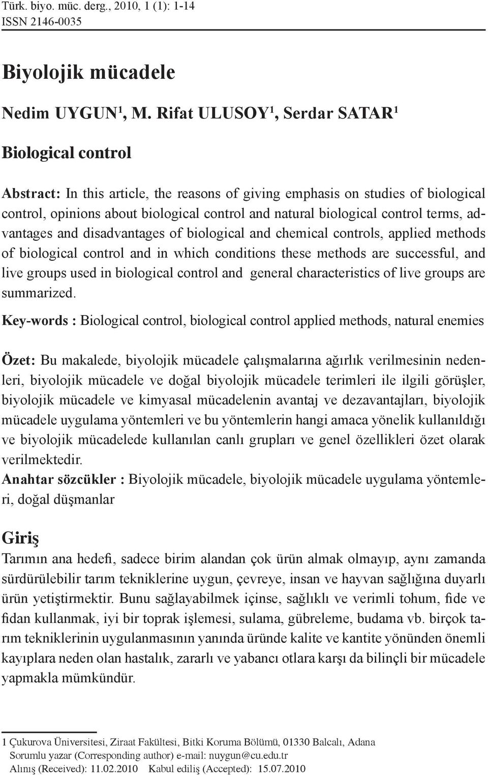 control terms, advantages and disadvantages of biological and chemical controls, applied methods of biological control and in which conditions these methods are successful, and live groups used in