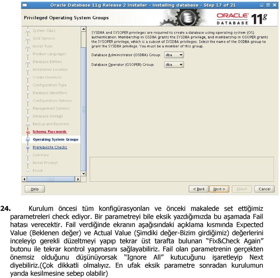 Fail verdiğinde ekranın aşağısındaki açıklama kısmında Expected Value (Beklenen değer) ve Actual Value (Şimdiki değer-bizim girdiğimiz) değerlerini inceleyip gerekli